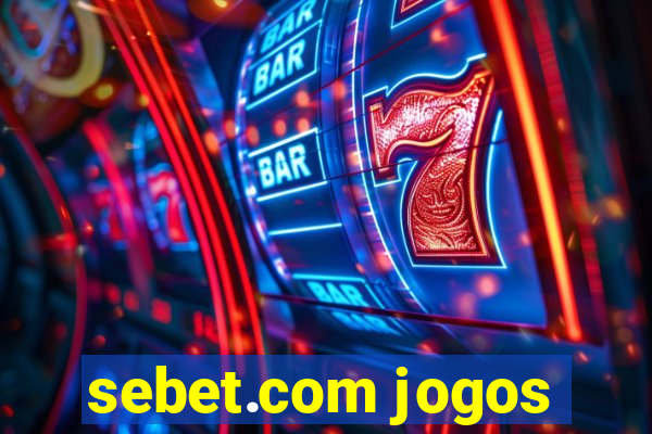 sebet.com jogos